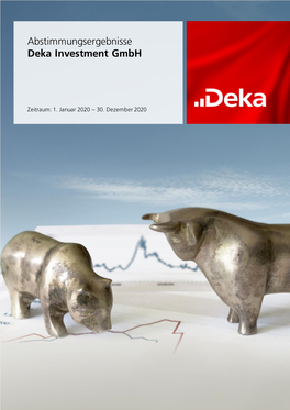 Abstimmungsergebnisse Deka Investment Gmbh