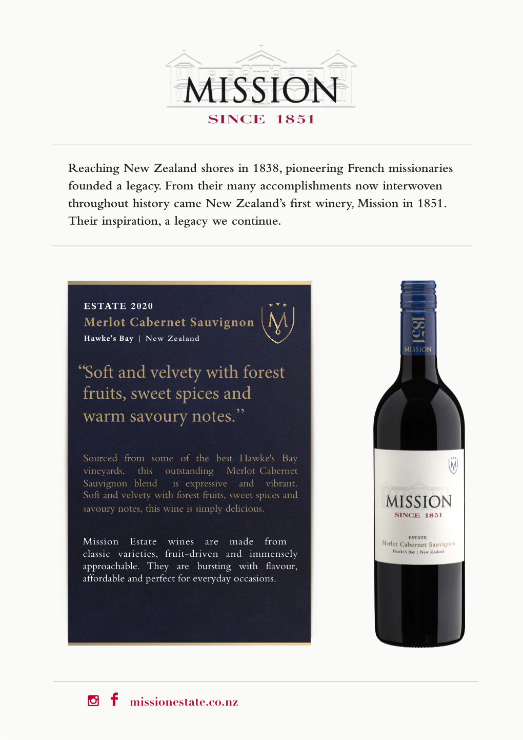 Soft and Velvety with Forest Fruits, Sweet Spices and Warm Savoury Notes.”