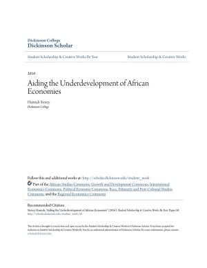 Aiding the Underdevelopment of African Economies Hannah Storey Dickinson College