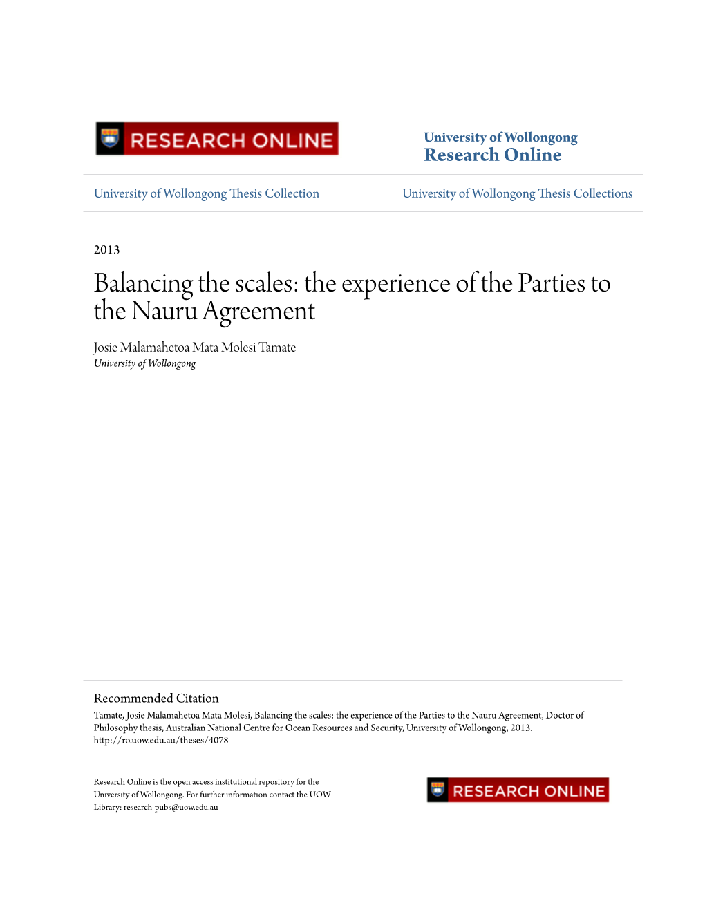 Balancing the Scales: the Experience of the Parties to the Nauru Agreement Josie Malamahetoa Mata Molesi Tamate University of Wollongong