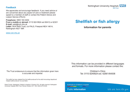 Shellfish Or Fish Allergy E-Mail: Pals@Nuh.Nhs.Uk Letter: NUH NHS Trust, C/O PALS, Freepost NEA 14614, Information for Parents Nottingham NG7 1BR