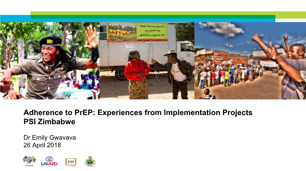 Adherence to Prep: Experiences from Implementation Projects PSI Zimbabwe