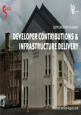 Developer Contributions and Infrastructure Delivery August 2018 1