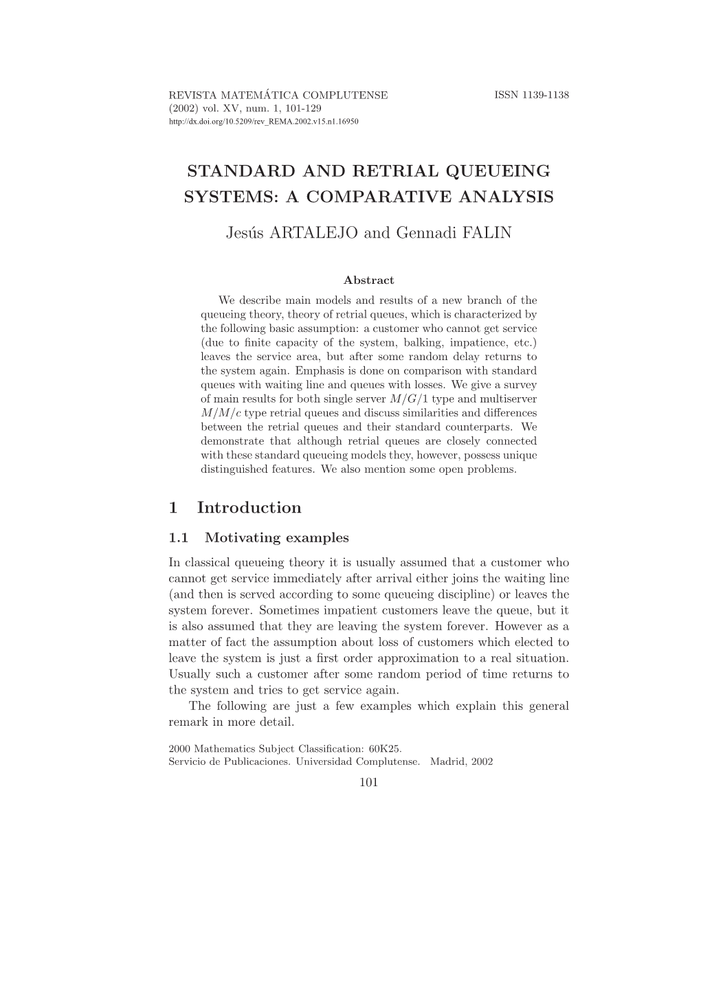 STANDARD and RETRIAL QUEUEING SYSTEMS: a COMPARATIVE ANALYSIS Jesús ARTALEJO and Gennadi FALIN 1 Introduction