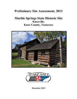 Preliminary Site Assessment, 2013 Marble Springs State Historic Site
