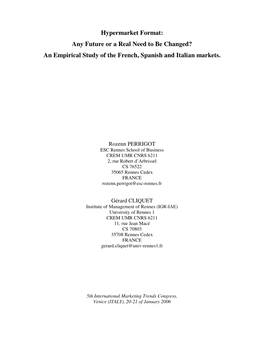 Hypermarket Format: Any Future Or a Real Need to Be Changed? an Empirical Study of the French, Spanish and Italian Markets