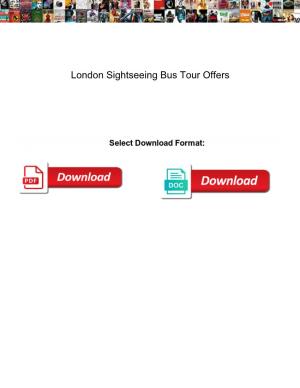 London Sightseeing Bus Tour Offers