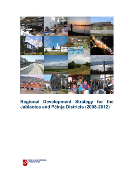 Regional Development Strategy for the Jablanica and Pčinja Districts (2008-2012)