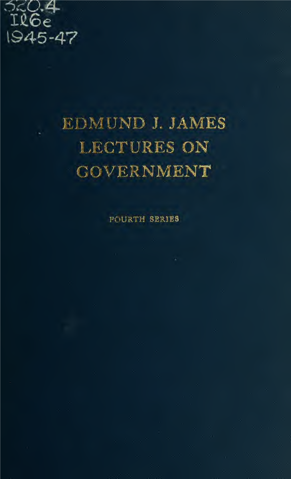 Edmund J. James Lecture on Government