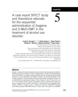 A Case Report SPECT Study and Theoretical Rationale for the Sequential 5 Administration of Ibogaine and 5-Meo-DMT in the Treatment of Alcohol Use Disorder