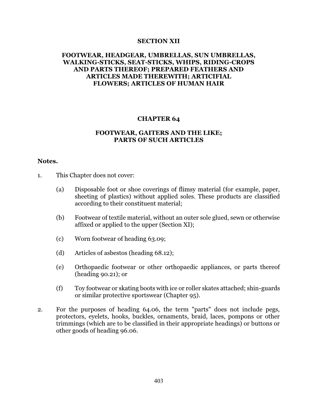 403 Section Xii Footwear, Headgear, Umbrellas, Sun Umbrellas, Walking-Sticks, Seat-Sticks, Whips, Riding-Crops and Parts Thereof