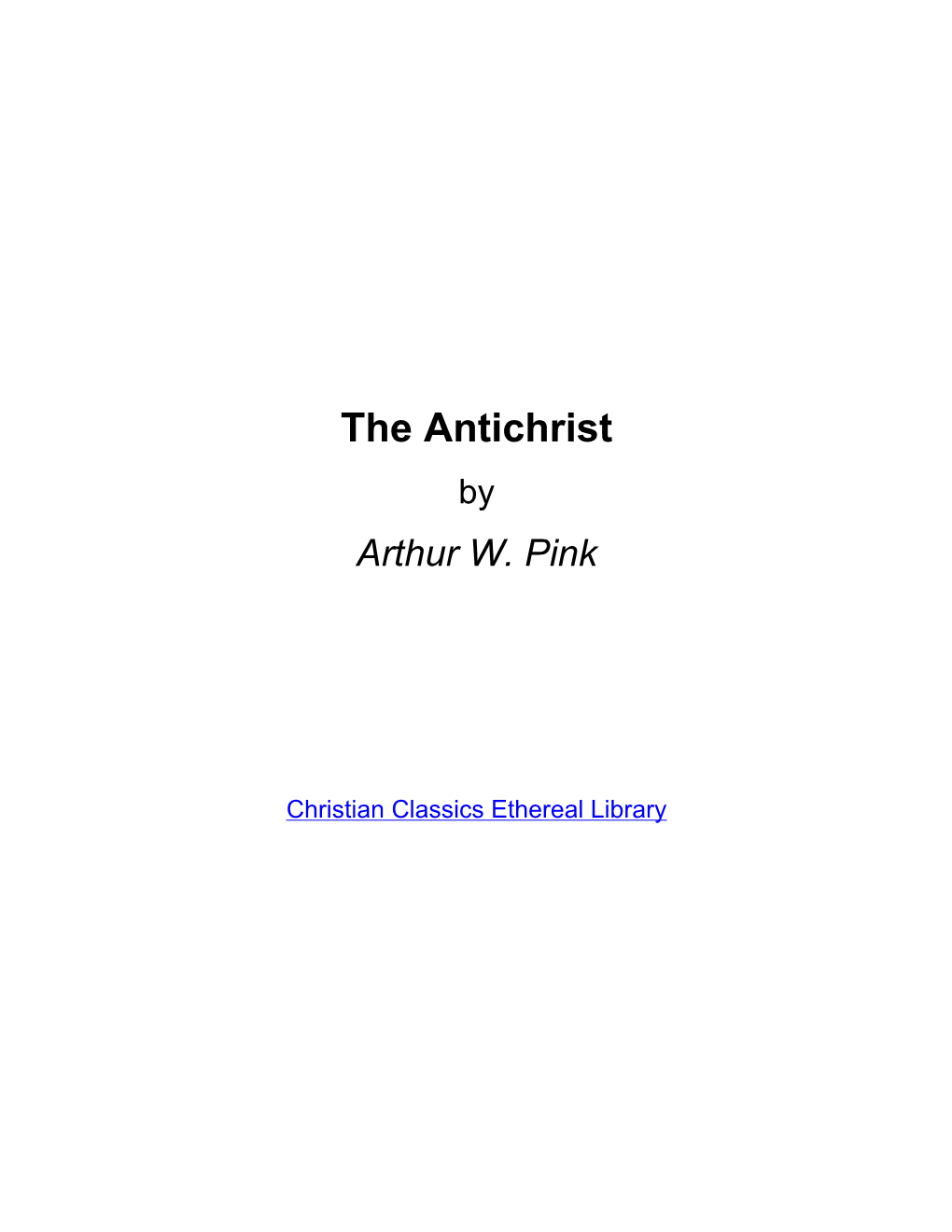 The Antichrist by Arthur W