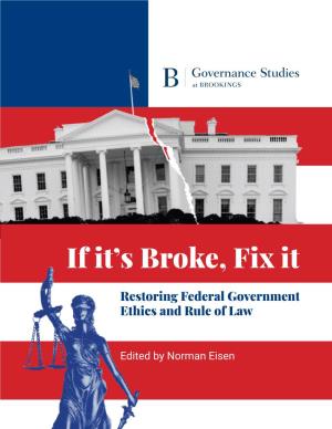If It's Broke, Fix It: Restoring Federal Government Ethics and Rule Of