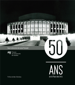 50 Ans De La Place Des Arts Comprend Des Références Bibliographiques