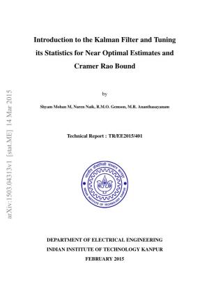 Introduction to the Kalman Filter and Tuning Its Statistics for Near Optimal Estimates and Cramer Rao Bound