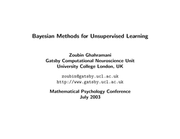 Bayesian Methods for Unsupervised Learning