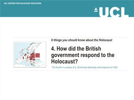 4. How Did the British Government Respond to the Holocaust?
