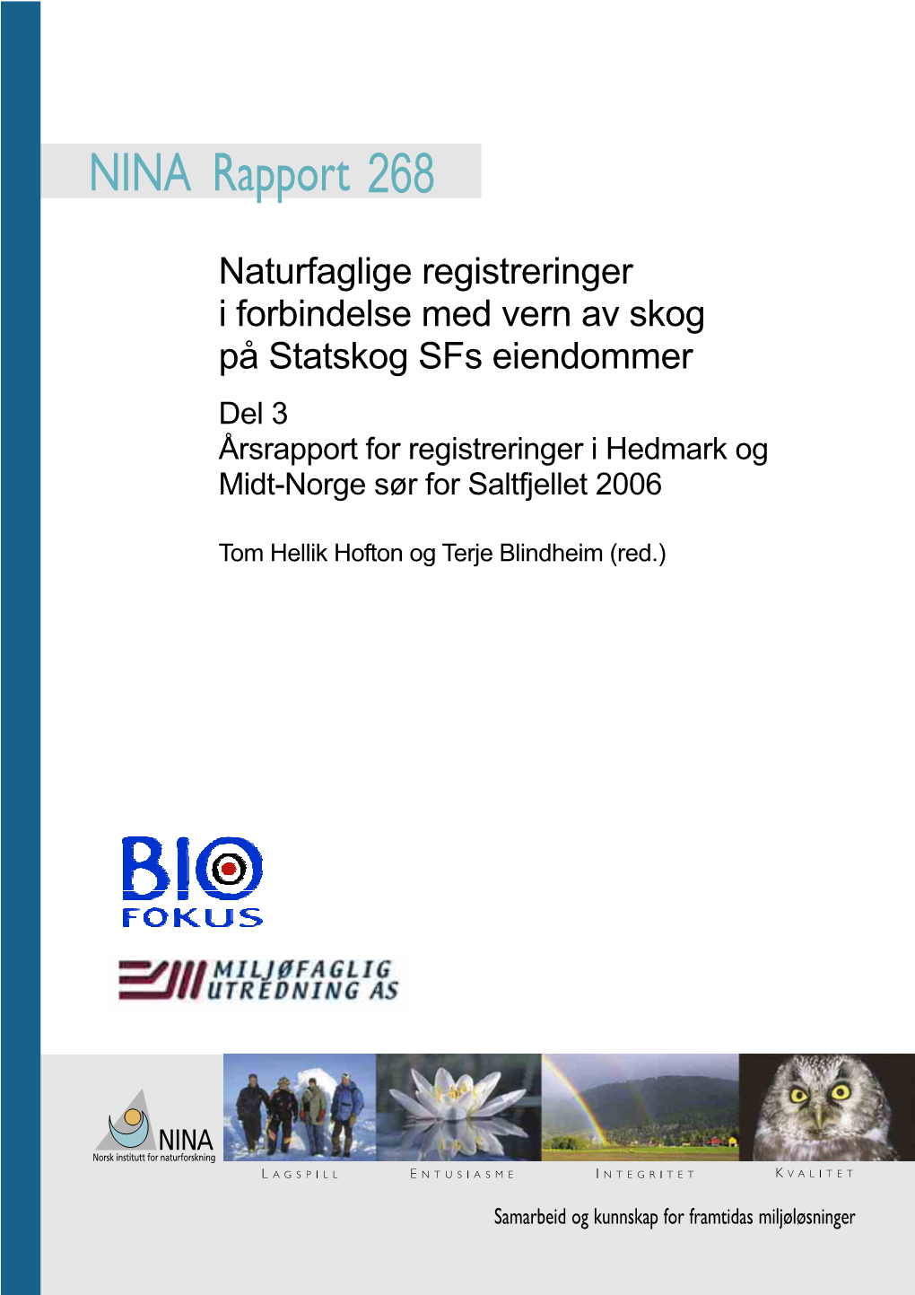 Naturfaglige Registreringer I Forbindelse Med Vern Av Skog På