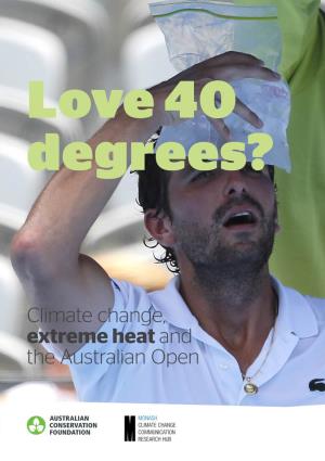 Climate Change, Extreme Heat and the Australian Open Love 40 Degrees? Front Cover