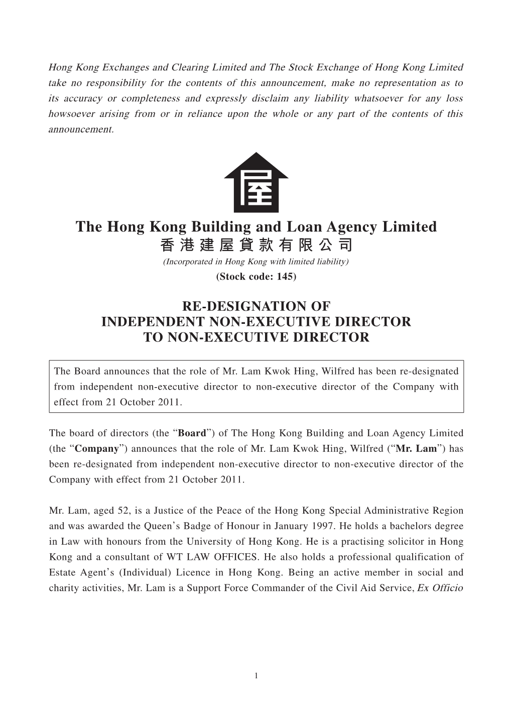 The Hong Kong Building and Loan Agency Limited 香港建屋貸款有限公司 (Incorporated in Hong Kong with Limited Liability) (Stock Code: 145)