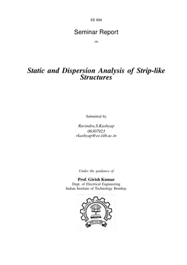 Static and Dispersion Analysis of Strip-Like Structures