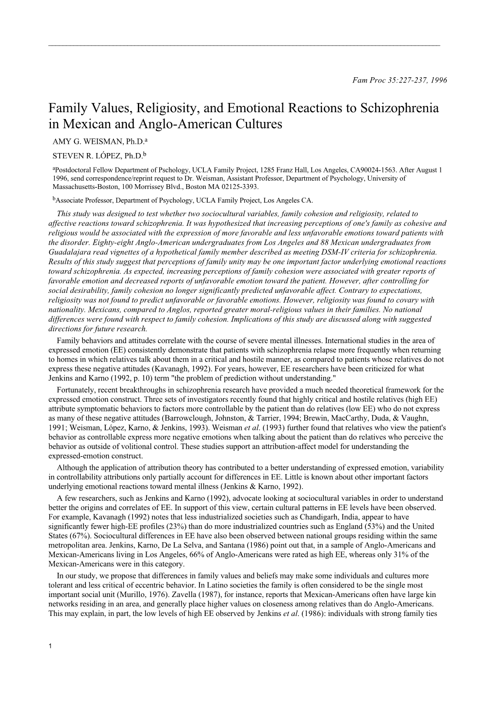 Family Values, Religiosity, and Emotional Reactions to Schizophrenia in Mexican and Anglo-American Cultures AMY G