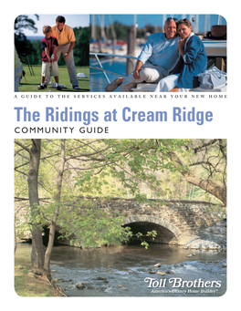 The Ridings at Cream Ridge Community Guide Copyright 2010 Toll Brothers, Inc