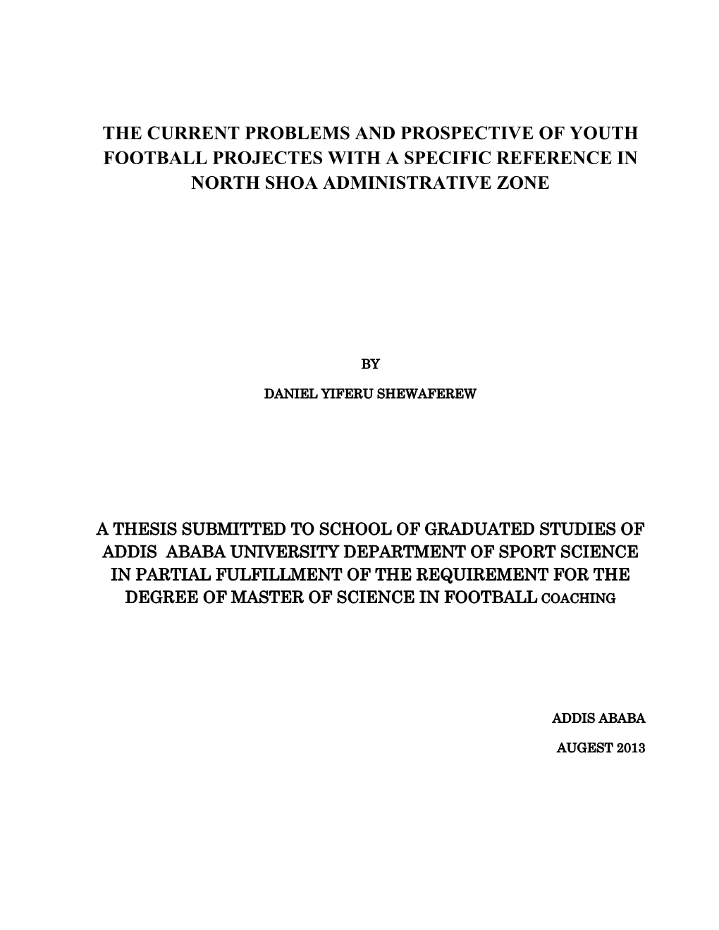 The Current Problems and Prospective of Youth Football Projectes with a Specific Reference in North Shoa Administrative Zone