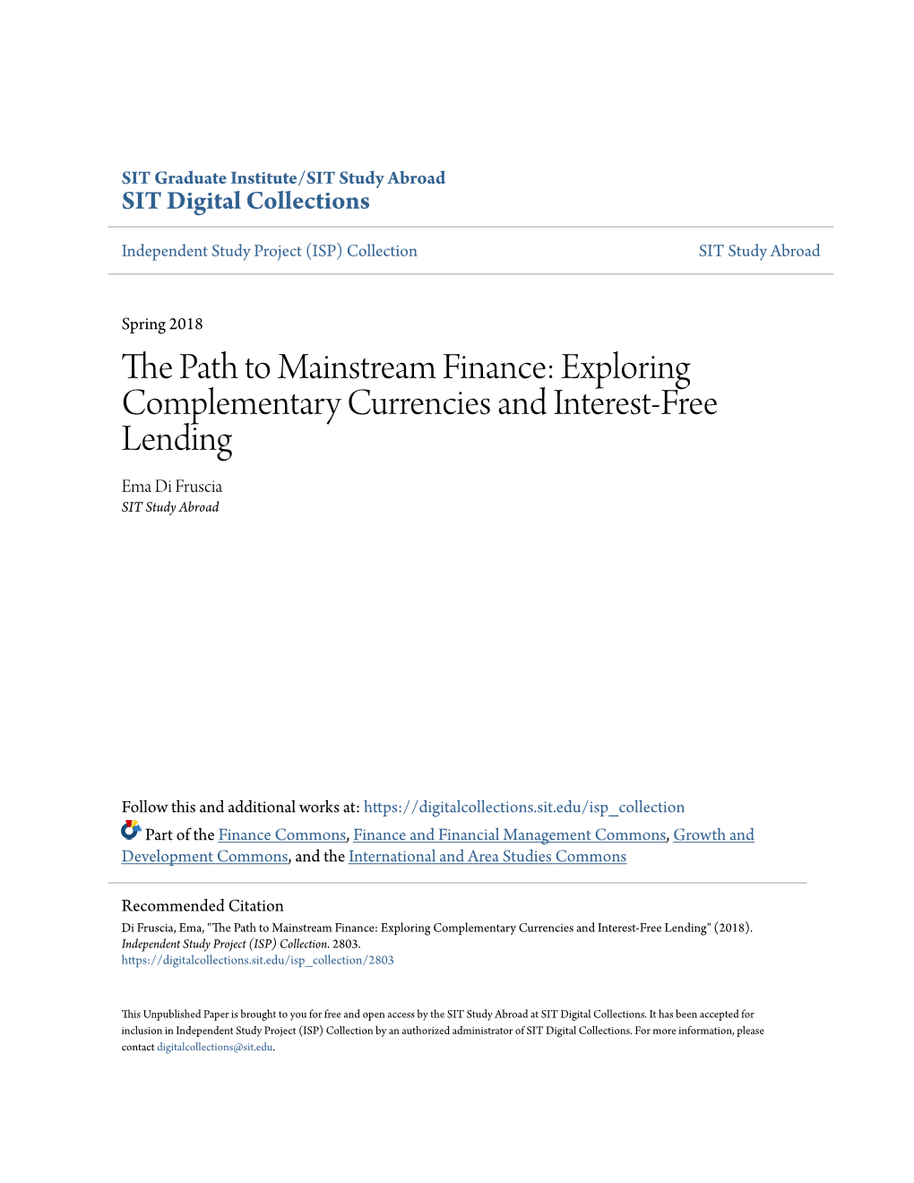 The Path to Mainstream Finance: Exploring Complementary