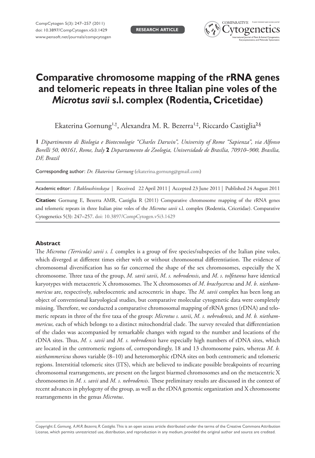 Comparative Chromosome Mapping of the Rrna Genes and Telomeric Repeats in Three Italian Pine Voles of the Microtus Savii S.L