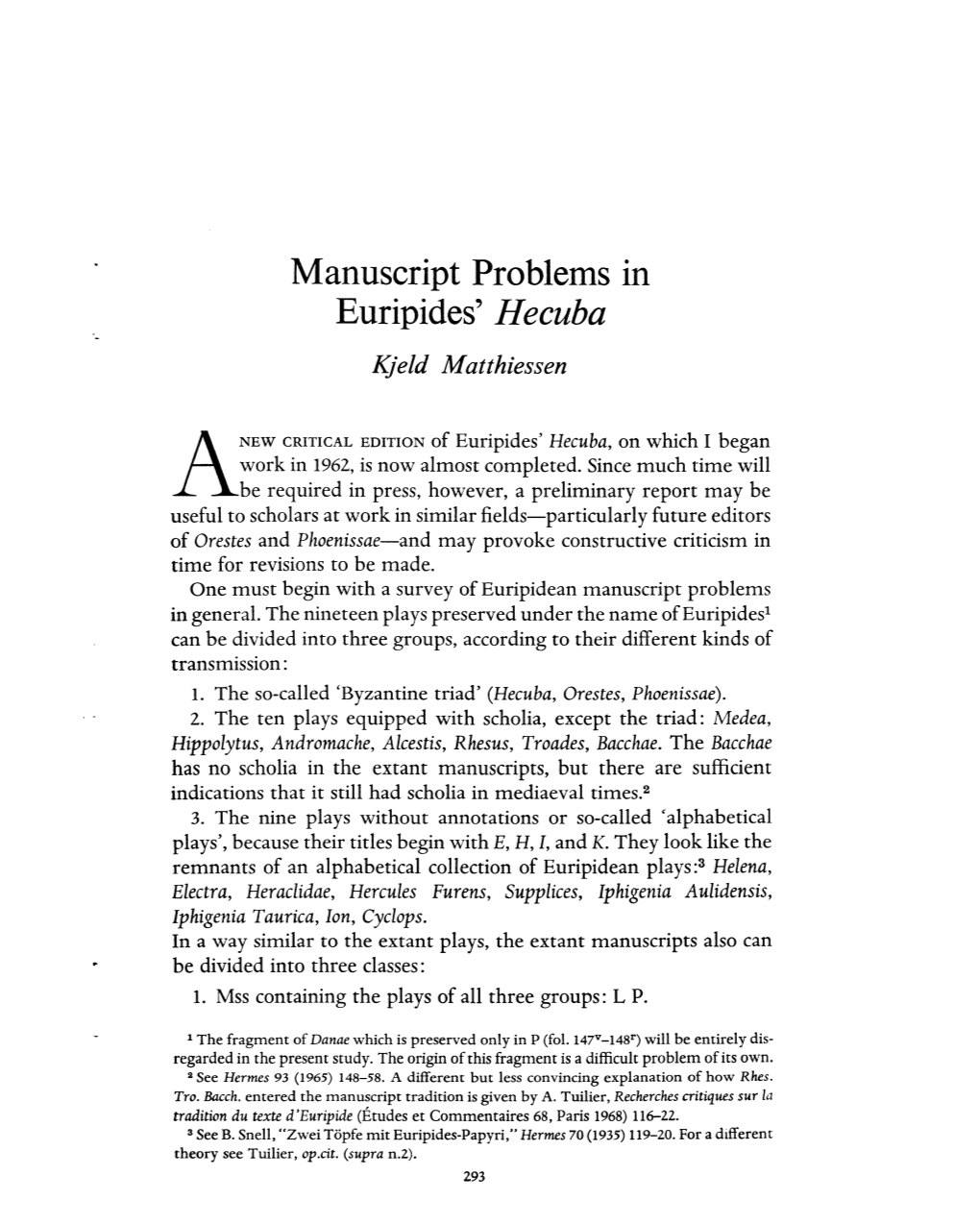 Manuscript Problems in Euripides' Hecuba Kjeld M Atthiessen