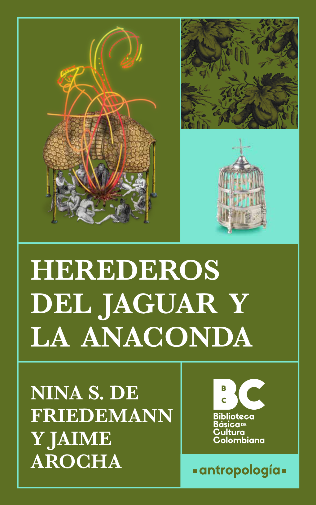 Herederos Del Jaguar Y La Anaconda
