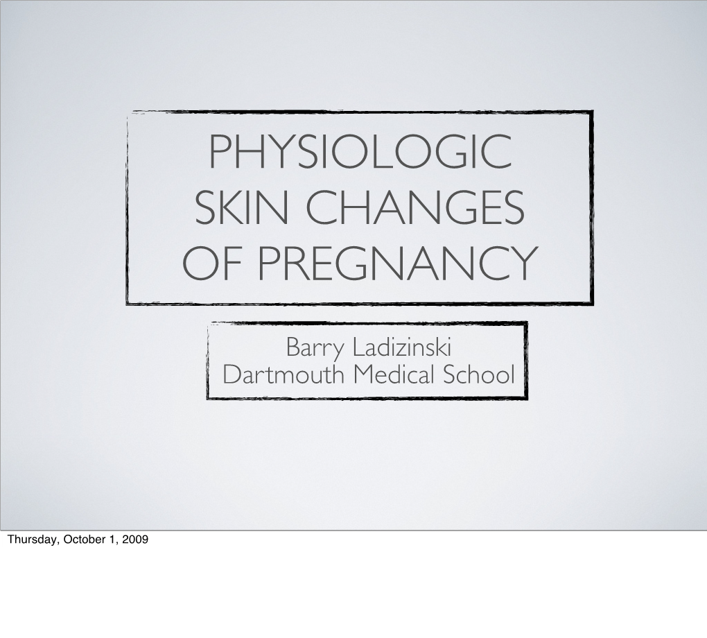 Physiologic Skin Changes of Pregnancy