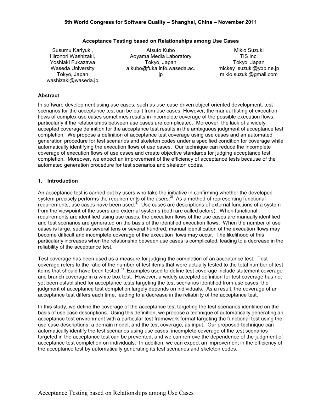 Acceptance Testing Based on Relationships Among Use Cases Susumu Kariyuki, Atsuto Kubo Mikio Suzuki Hironori Washizaki, Aoyama Media Laboratory TIS Inc