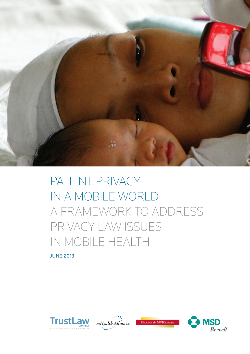 Patient Privacy in a Mobile World a Framework to Address Privacy Law Issues in Mobile Health June 2013