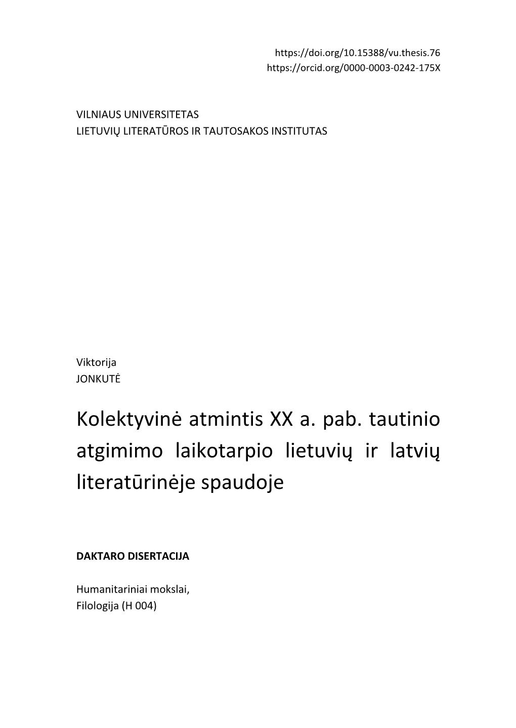 Kolektyvinė Atmintis XX A. Pab. Tautinio Atgimimo Laikotarpio Lietuvių Ir Latvių Literatūrinėje Spaudoje