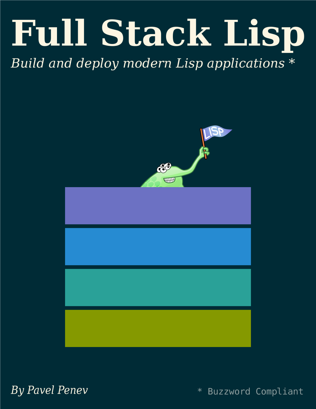 Full Stack Lisp Build and Deploy Modern Lisp Applications