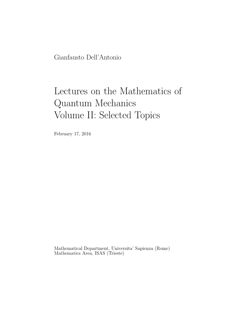 Lectures on the Mathematics of Quantum Mechanics Volume II: Selected Topics