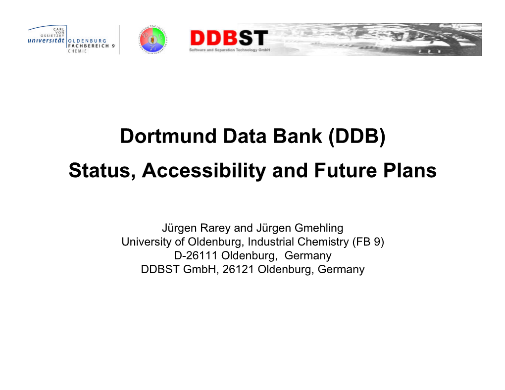 Dortmund Data Bank (DDB) Status, Accessibility and Future Plans