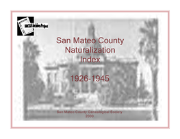San Mateo County Naturalization Index 1926-1945 San Mateo County 1926-1945