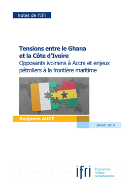 Tensions Entre Le Ghana Et La Côte D'ivoire. Opposants Ivoiriens À