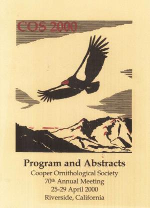 Program for 70Th Annual Meeting of the COOPER ORNITHOLOGICAL SOCIETY Riverside, California, 25 - 29 April, 2000