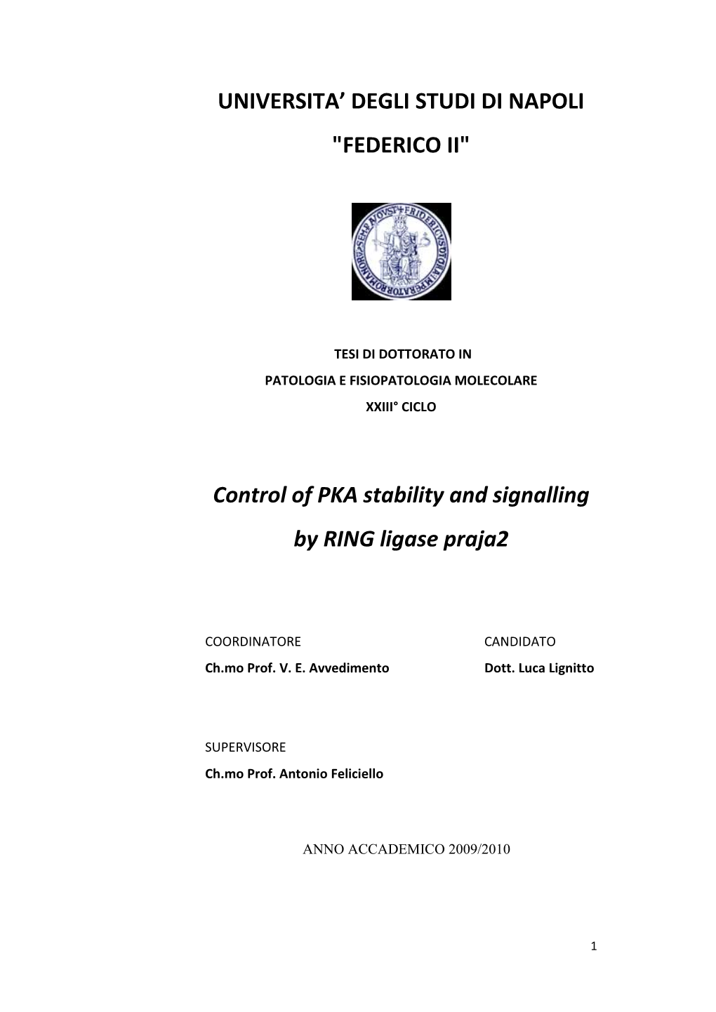 Control of PKA Stability and Signalling by RING Ligase Praja2