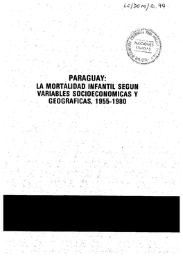 Paraguay: La Mortalidad Infantil Segun Variables Socioeconomicas Y Geograficas, 1955-1980