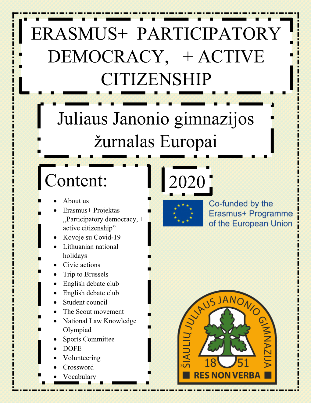 Erasmus+ Participatory Democracy, + Active Citizenship