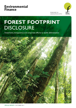 FOREST FOOTPRINT DISCLOSURE Investment, Transparency and Corporate Efforts to Tackle Deforestation
