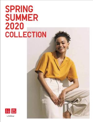 SPRING SUMMER 2020 COLLECTION UNIQLO Takes Care to Produce Everyday Clothes UNIQLO 2020 That Suit Each Person's Personality and Lifestyle