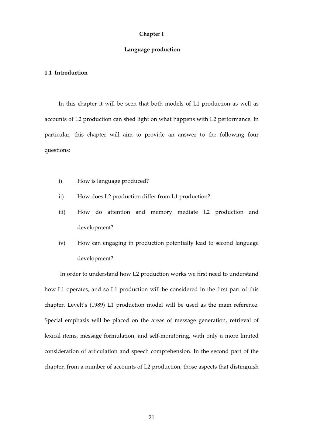 21 Chapter I Language Production 1.1 Introduction in This Chapter It Will Be