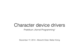 Character Device Drivers Praktikum „Kernel Programming“