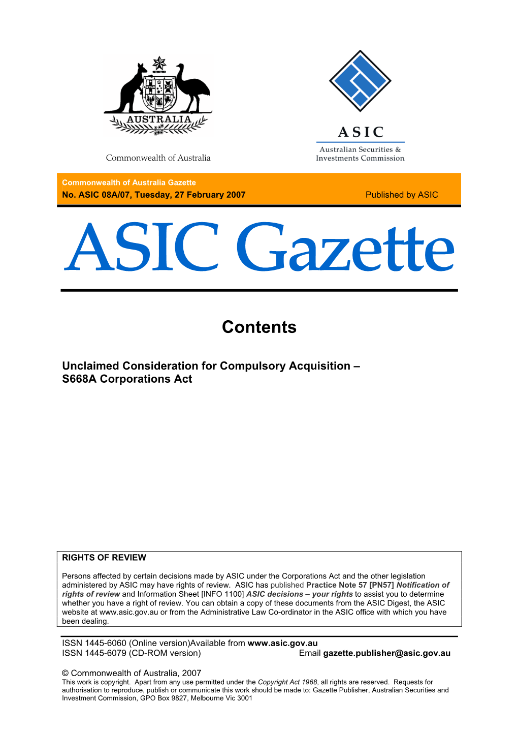 ASIC 08A/07, Tuesday, 27 February 2007 Published by ASIC ASIC Gazette